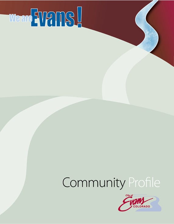 This is a multipage magazine style introduction to the City of Evans. Community Profile is commonly used by developers and marketing companies.